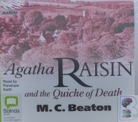Agatha Raisin and the Quiche of Death - Agatha Raisin 1 - written by M.C. Beaton performed by Penelope Keith on CD (Unabridged)